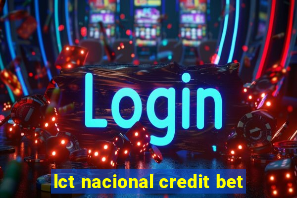 lct nacional credit bet